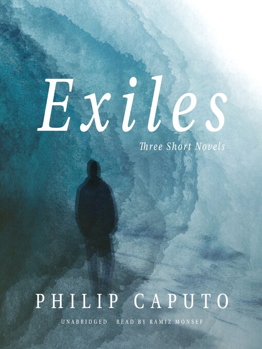 Title details for Exiles by Philip Caputo - Available